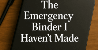The Emergency Binder I havent made