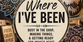 Where I’ve Been (Hint: Sawdust Everywhere)